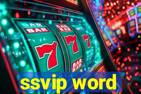ssvip word